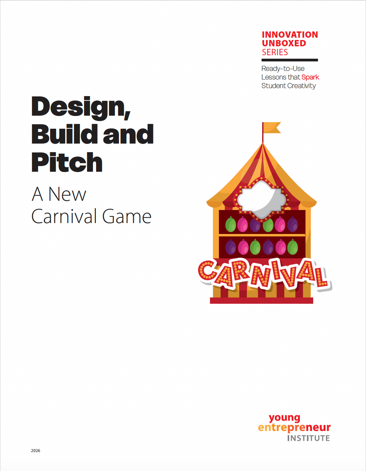 K-12 Entrepreneurship + STEM Curriculum: Design, Build & Pitch a New Carnival Game